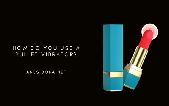 How Do You Use a Bullet Vibrator? Beginner Tips anesidora How Do You Use a Bullet Vibrator? Beginner Tips anesidora