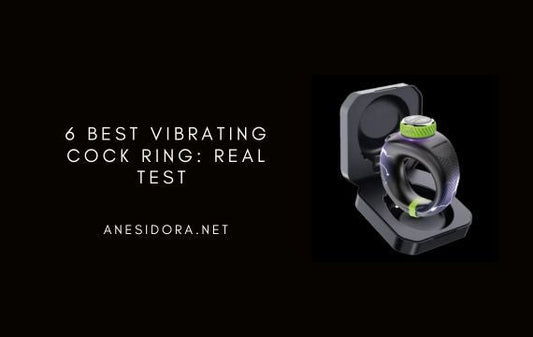 6 Best Vibrating Cock Ring: Real Test