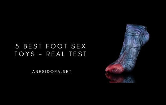 5 Best Foot Sex Toys - Real Test
