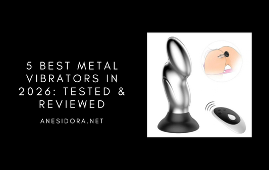 5 Best Metal Vibrators in 2026: Tested & Reviewed