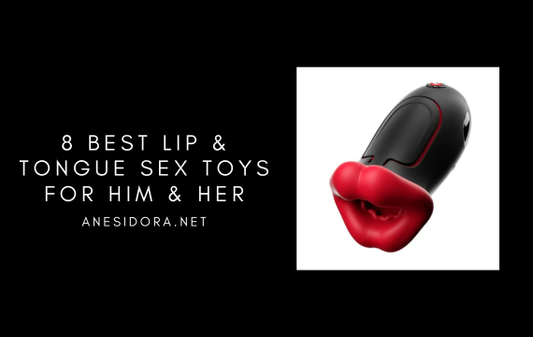 8 Best Lip & Tongue Sex Toys for Him & Her