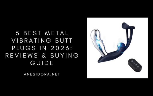 5 Best Metal Vibrating Butt Plugs in 2026: Reviews & Buying Guide