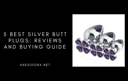 5 Best Silver Butt Plugs: Reviews and Buying Guide