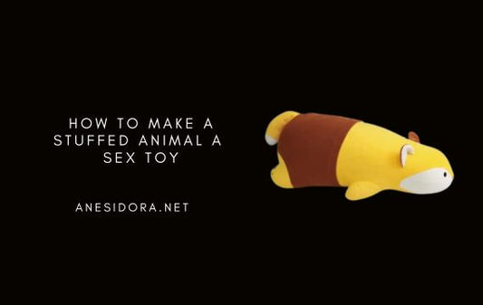 How to Make a Stuffed Animal a Sex Toy