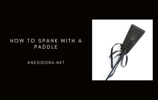 How to Spank with a Paddle: A Beginner’s Guide