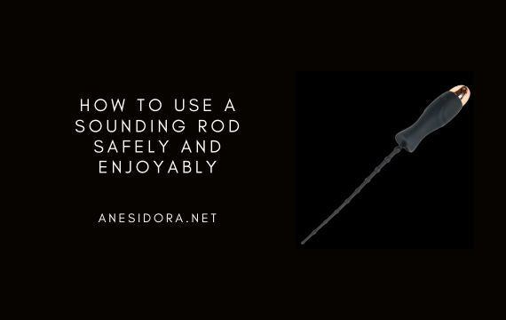 Founding Rod How to Use a Sounding Rod Safely and Enjoyably – anesidora