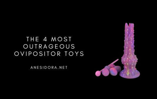 The 4 Most Outrageous Ovipositor Toys: A Test Review