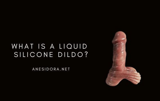 What Is a Liquid Silicone Dildo?